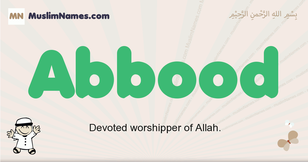 Abbood muslim boys name and meaning, islamic boys name Abbood