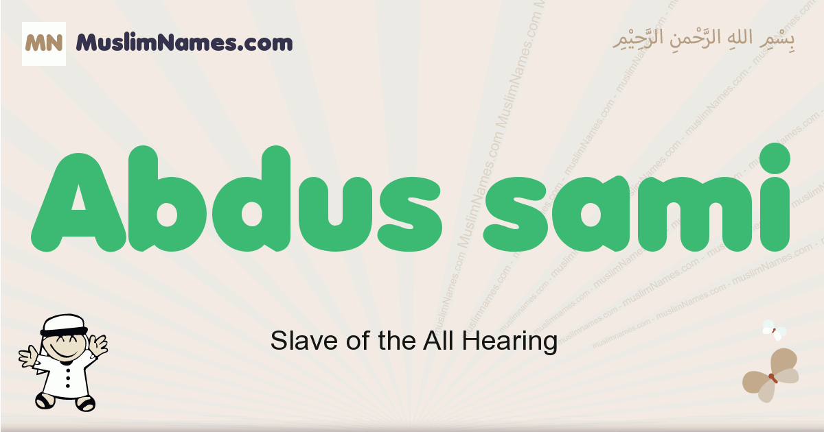 Abdus Sami muslim boys name and meaning, islamic boys name Abdus Sami