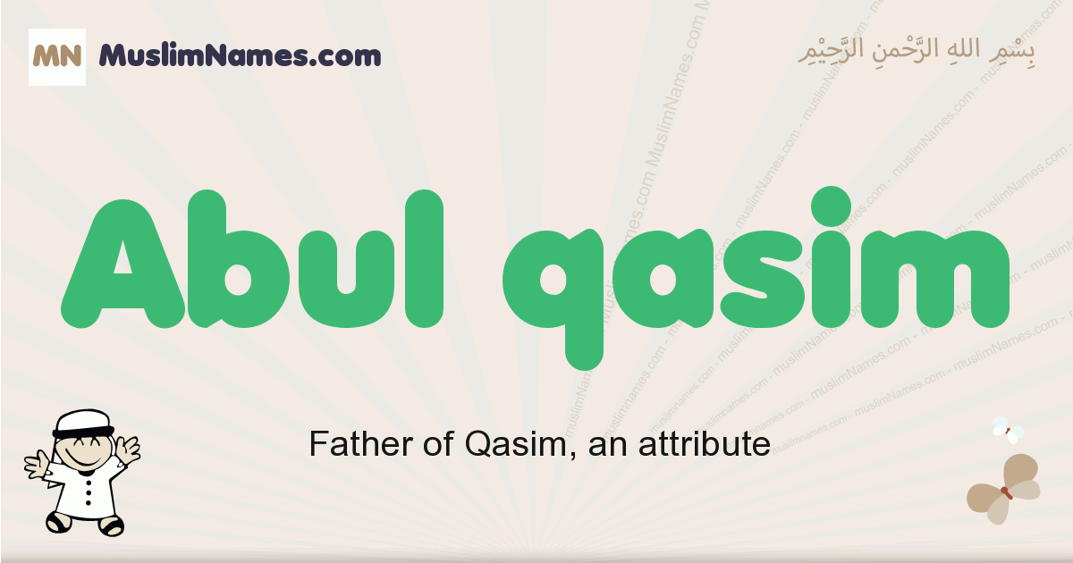 Abul Qasim Meaning Of The Muslim Baby Name Abul Qasim