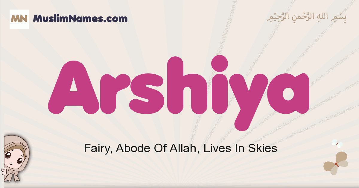 Arshiya Meaning Arabic Muslim Name Arshiya Meaning