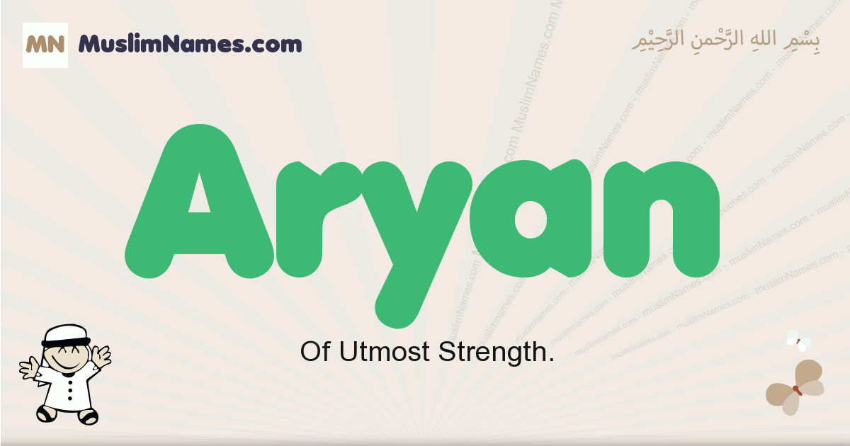 Aryan Meaning Of The Muslim Baby Name Aryan