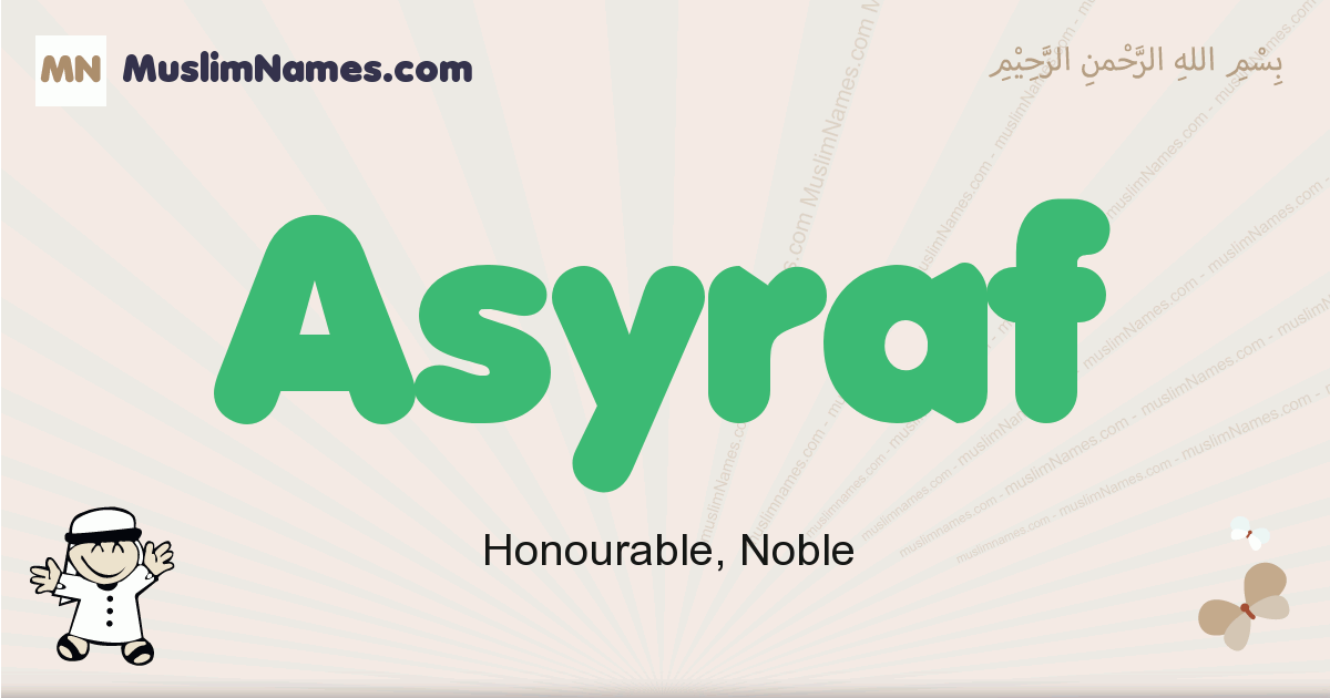 Asyraf Meaning Of The Muslim Baby Name Asyraf