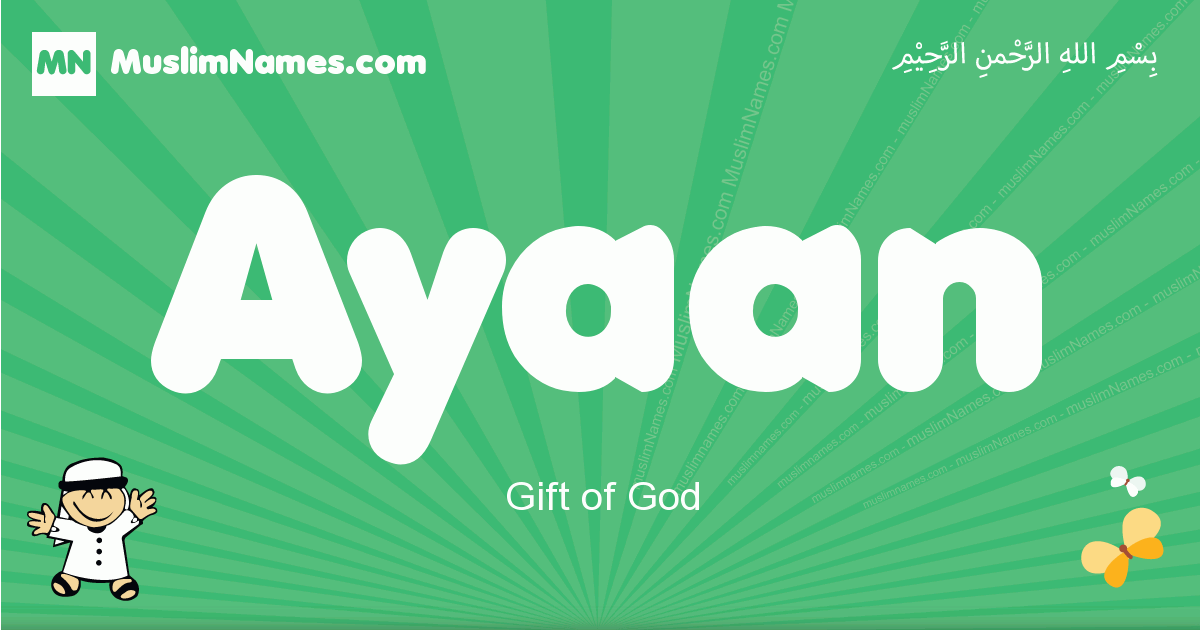 Ayaan Meaning Of The Muslim Baby Name Ayaan