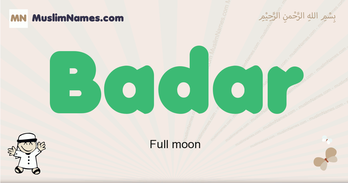 Badar Meaning Of The Muslim Baby Name Badar