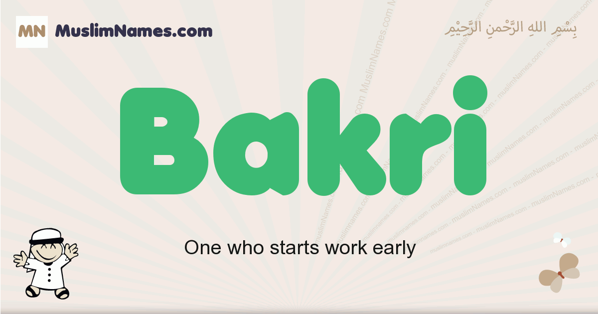 Bakri Meaning Of The Muslim Baby Name Bakri