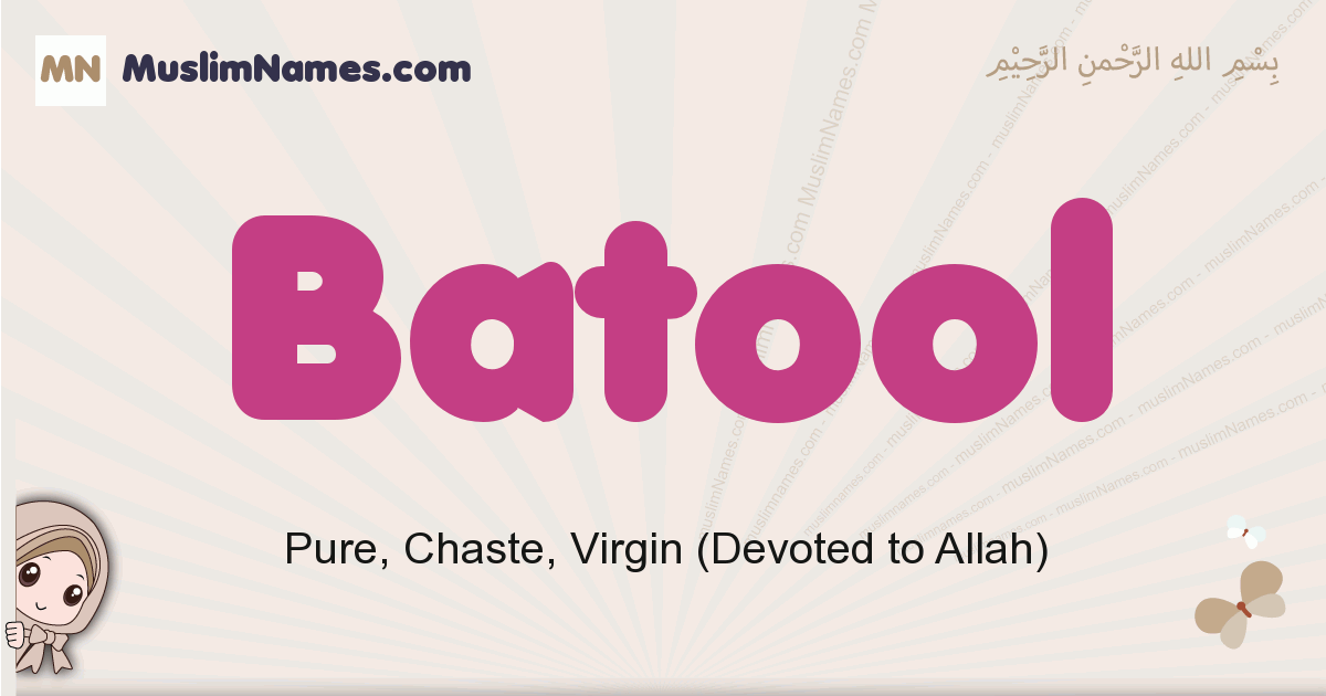 Batool muslim girls name and meaning, islamic girls name Batool