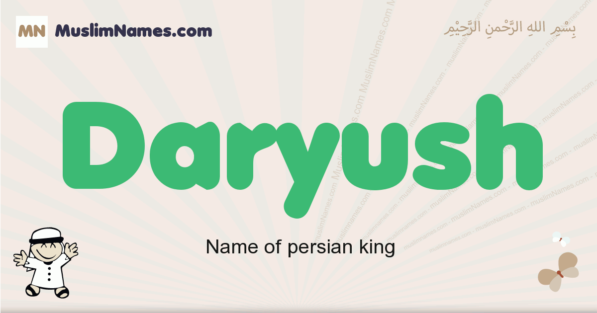 Daryush Meaning Of The Muslim Baby Name Daryush