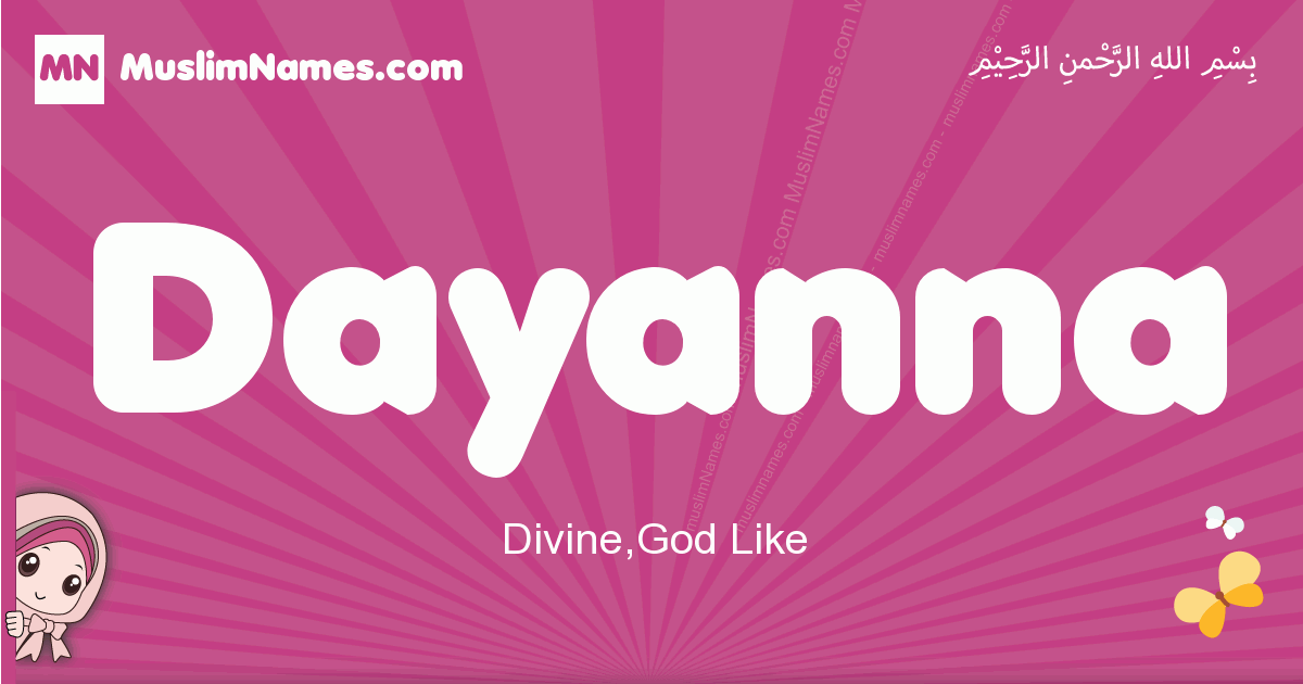 dayanna Dayanna Meaning, Arabic Muslim name Dayanna Meaning