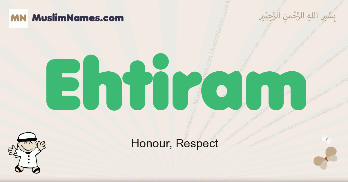 Ehtiram Meaning Of The Muslim Baby Name Ehtiram