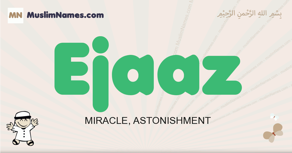 Ejaaz Meaning Of The Muslim Baby Name Ejaaz