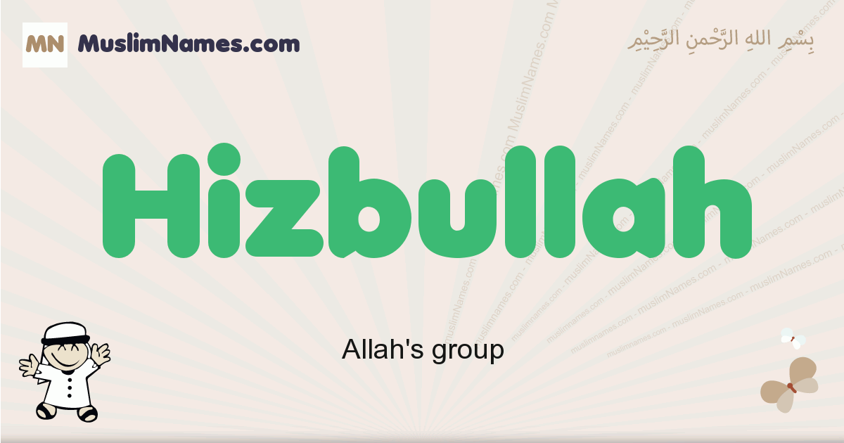 Hizbullah Meaning Of The Muslim Baby Name Hizbullah