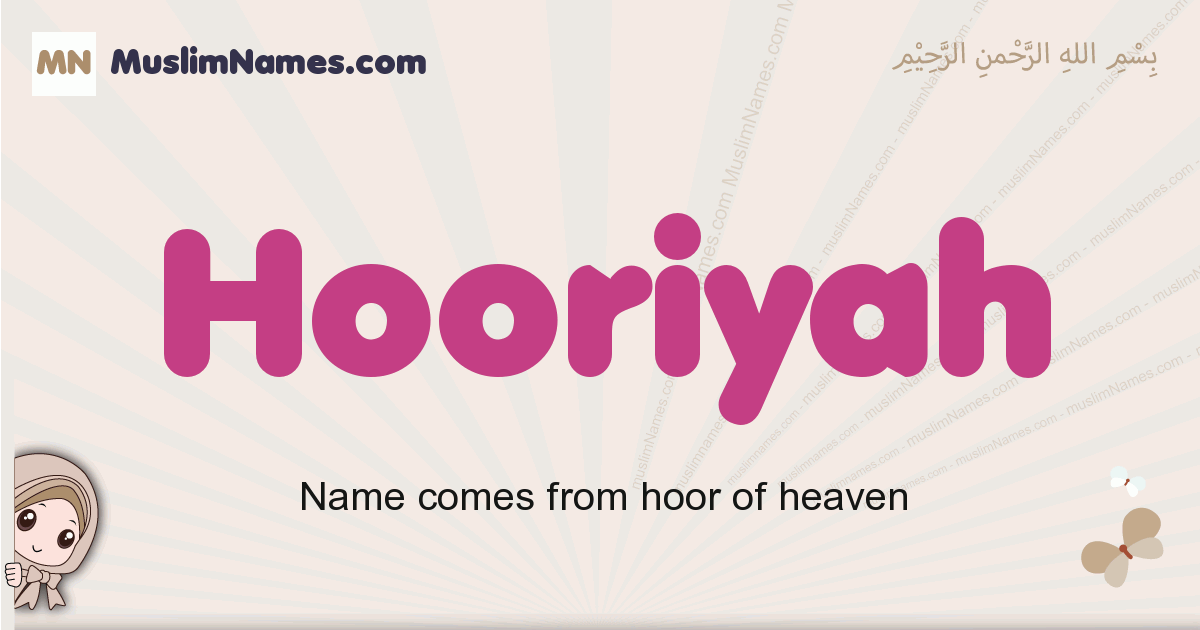 Hooriyah muslim girls name and meaning, islamic girls name Hooriyah