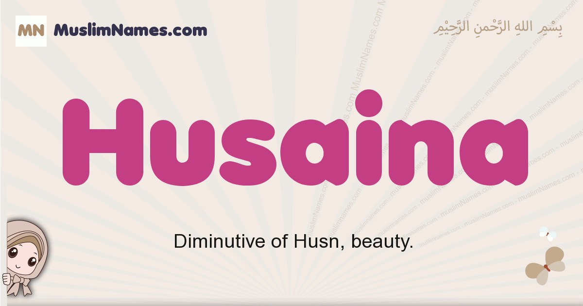 Husaina muslim girls name and meaning, islamic girls name Husaina