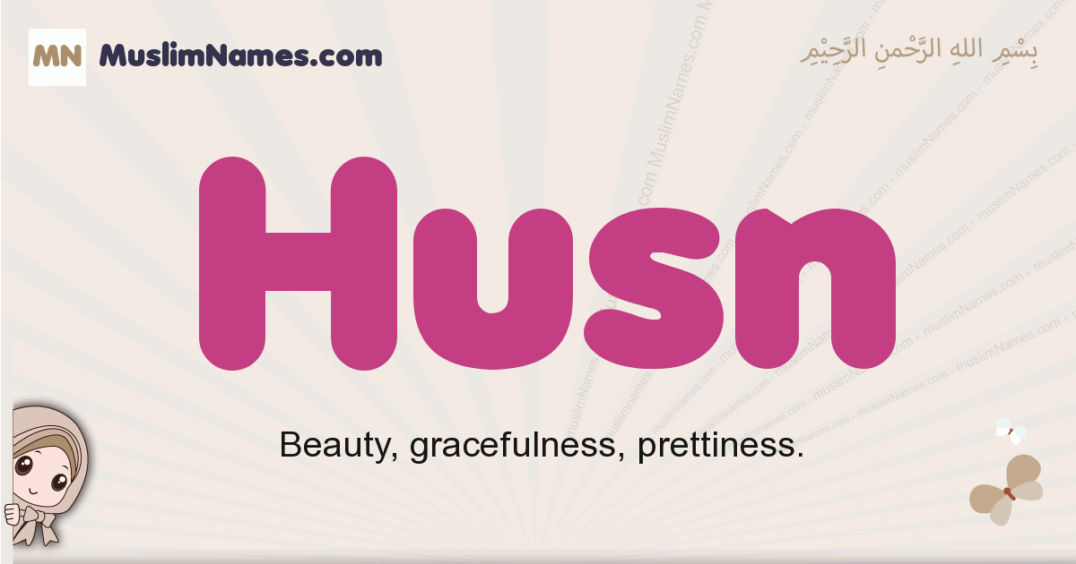 Husn muslim girls name and meaning, islamic girls name Husn