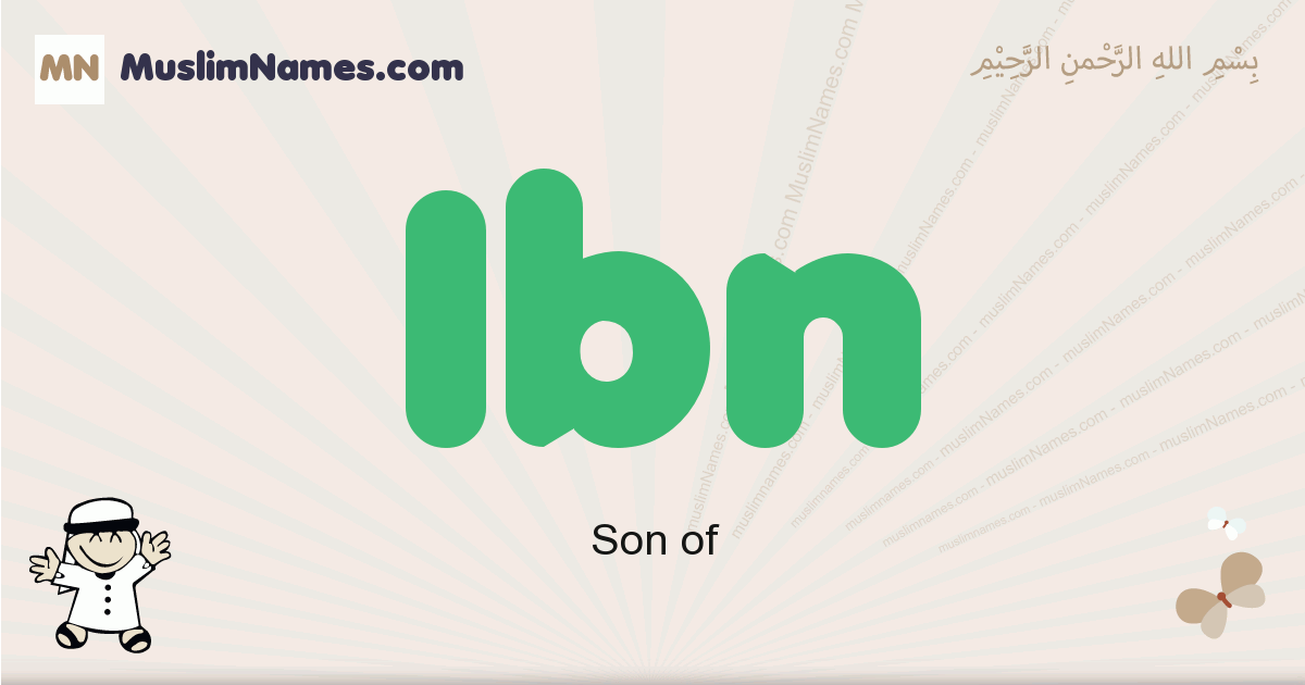 Ibn muslim boys name and meaning, islamic boys name Ibn