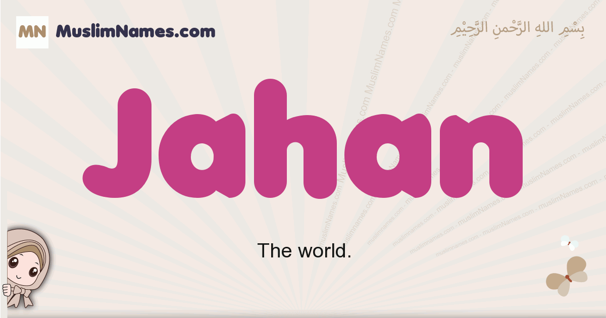 Jahan muslim boys name and meaning, islamic boys name Jahan