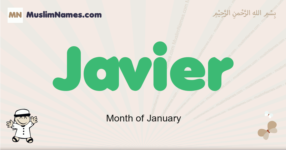 Javier muslim boys name and meaning, islamic boys name Javier