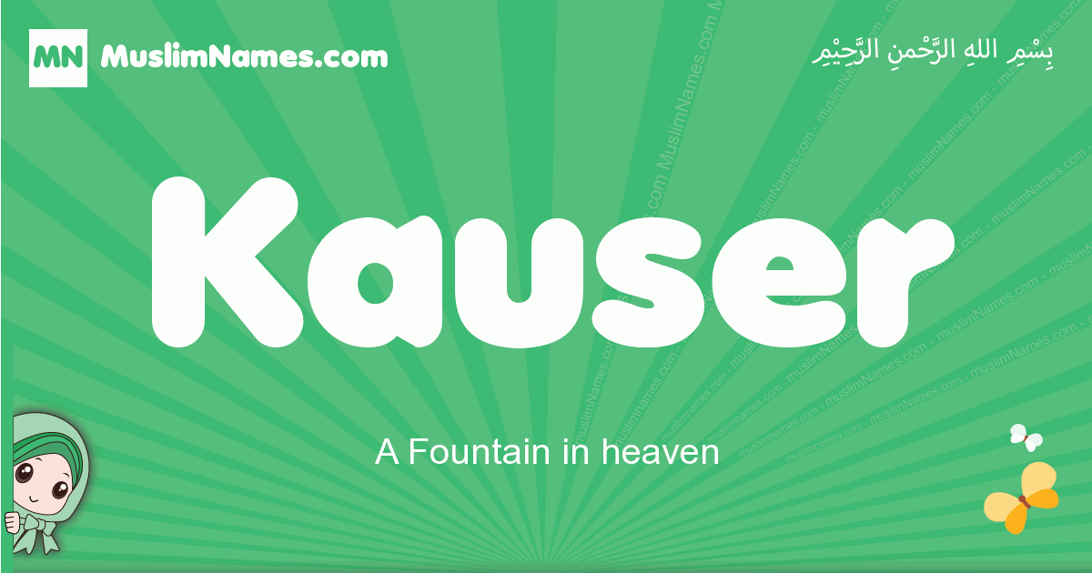 Kauser Meaning Of The Muslim Baby Name Kauser