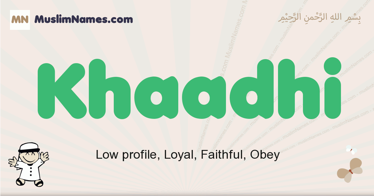 Khaadhi Meaning Of The Muslim Baby Name Khaadhi