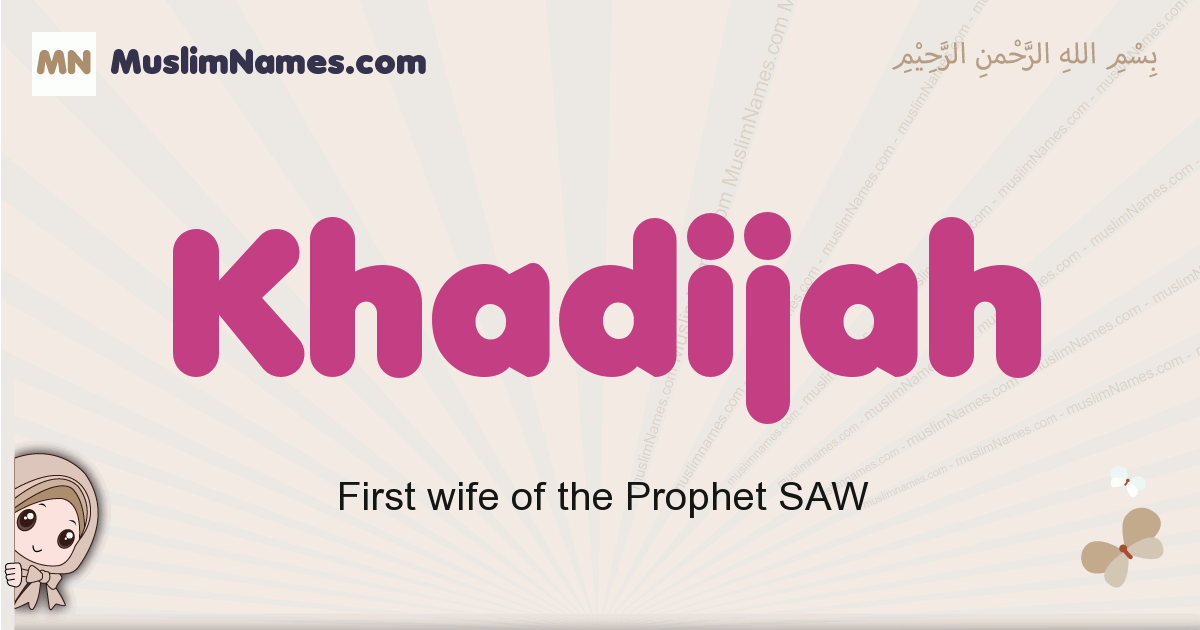 Khadijah muslim girls name and meaning, islamic girls name Khadijah