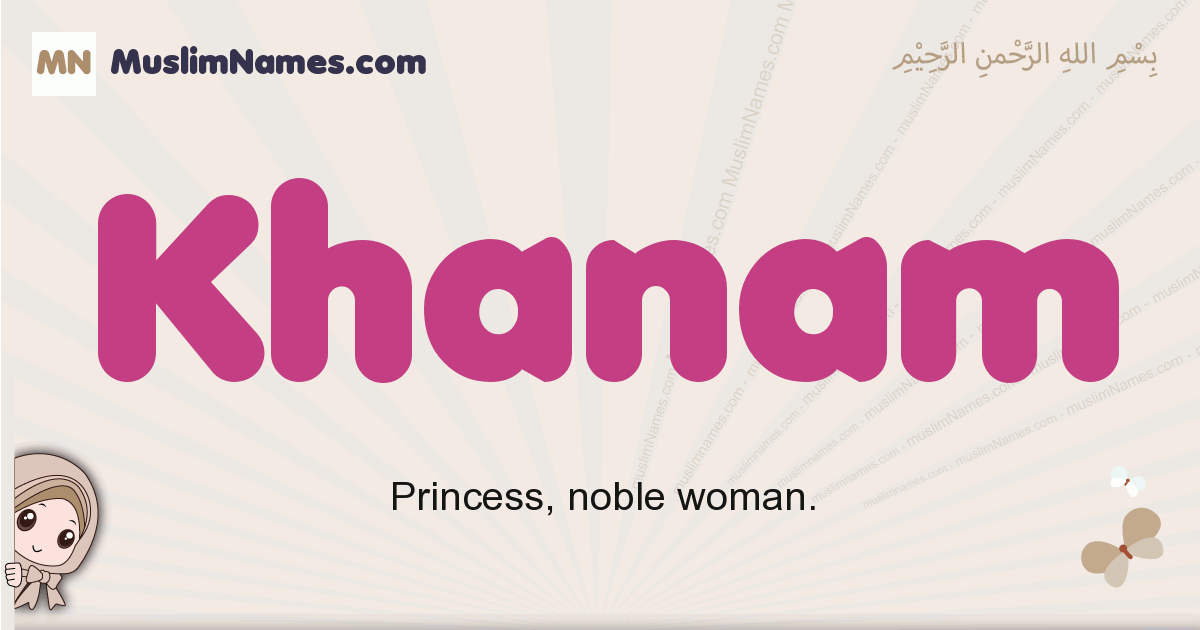 Khanam muslim girls name and meaning, islamic girls name Khanam