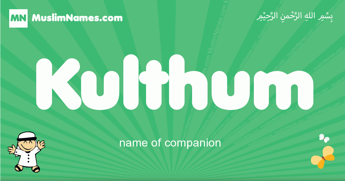 Kulthum Meaning Of The Muslim Baby Name Kulthum