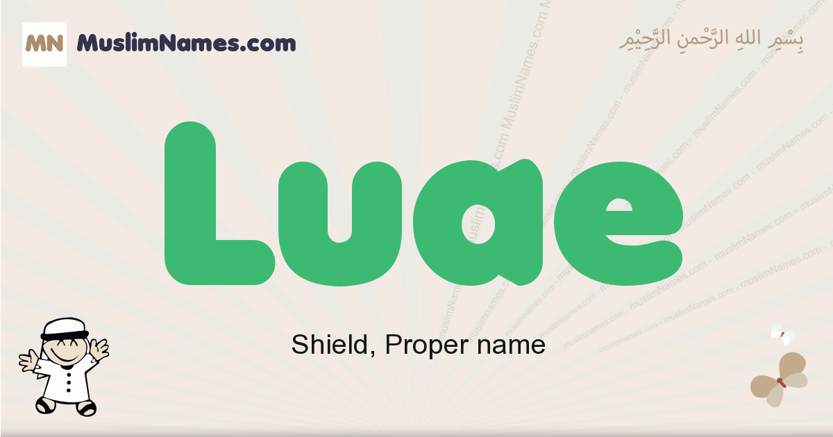 Luae muslim boys name and meaning, islamic boys name Luae