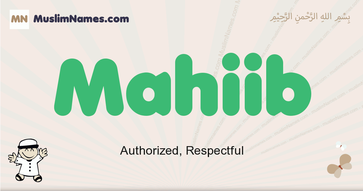 Mahiib muslim boys name and meaning, islamic boys name Mahiib