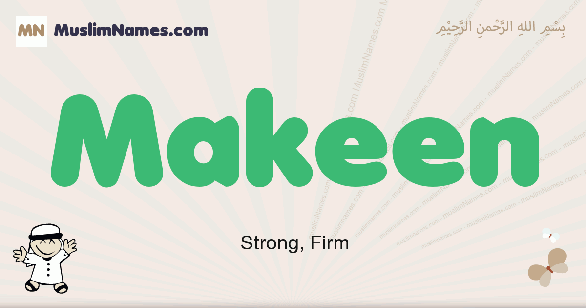 Makeen muslim boys name and meaning, islamic boys name Makeen