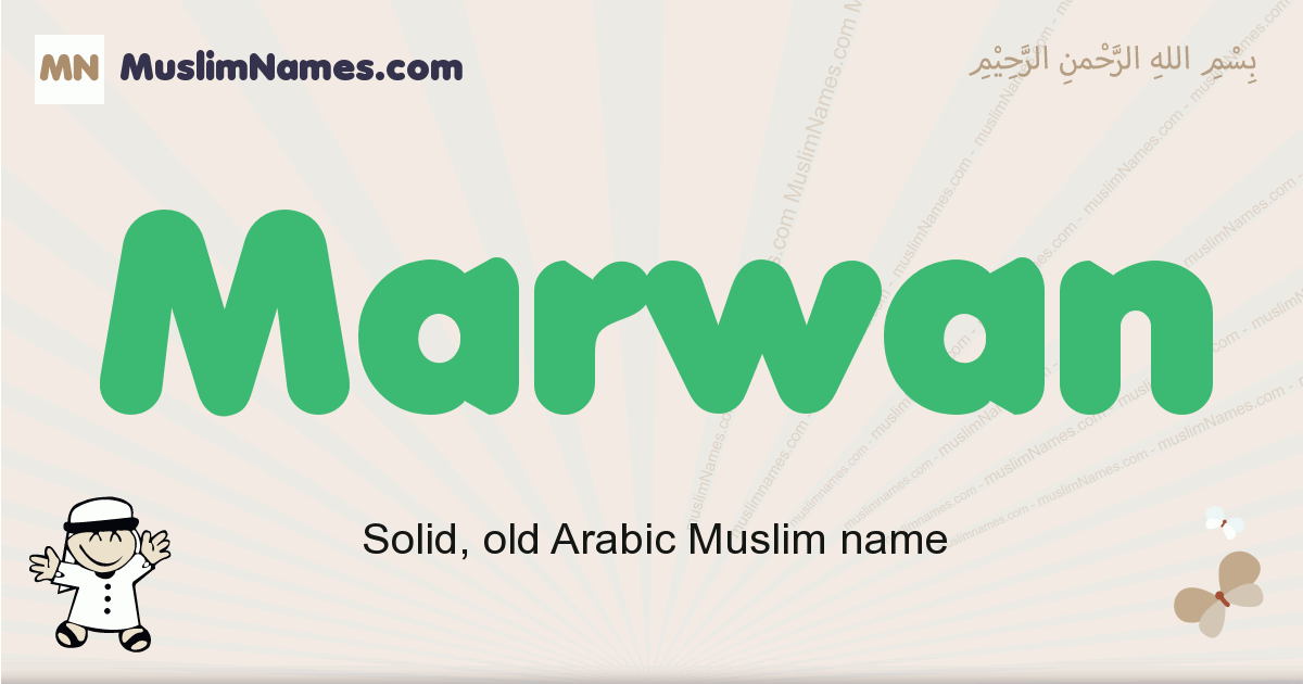 Marwan muslim boys name and meaning, islamic boys name Marwan