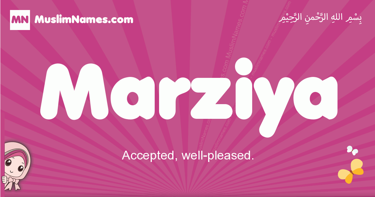 Marziya - Meaning of the Muslim baby name Marziya