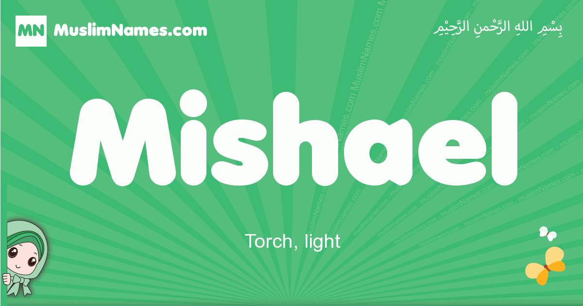 Mishael - Meaning Of The Muslim Baby Name Mishael