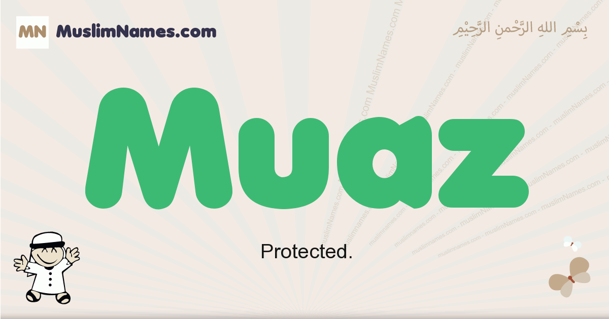 Muaz muslim boys name and meaning, islamic boys name Muaz