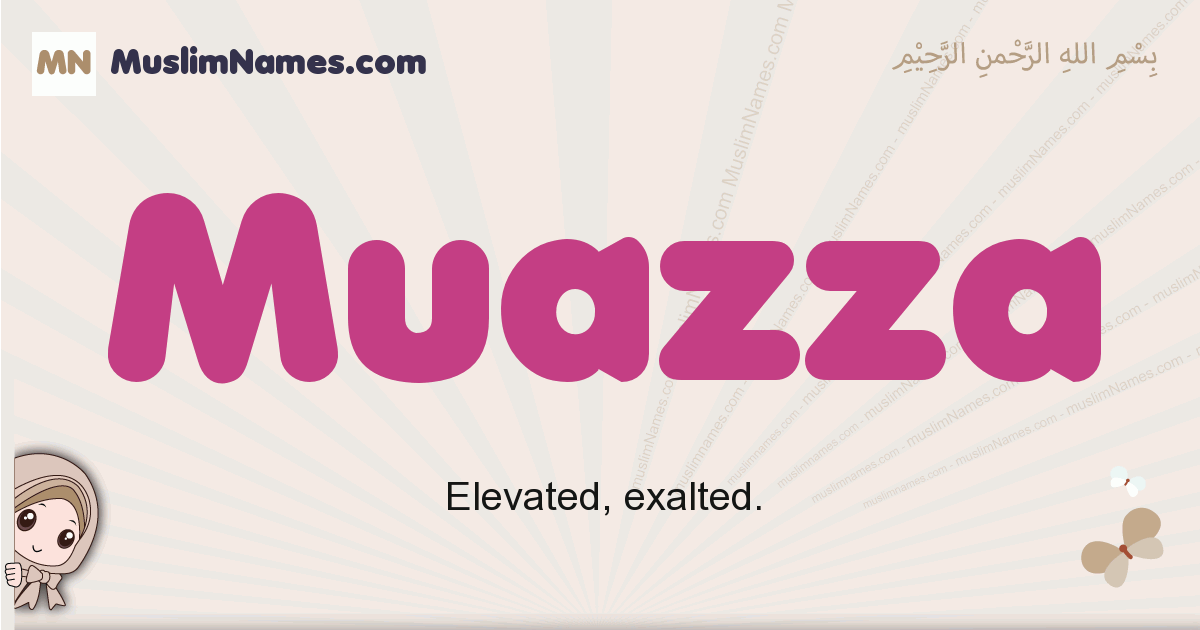 Muazza muslim girls name and meaning, islamic girls name Muazza
