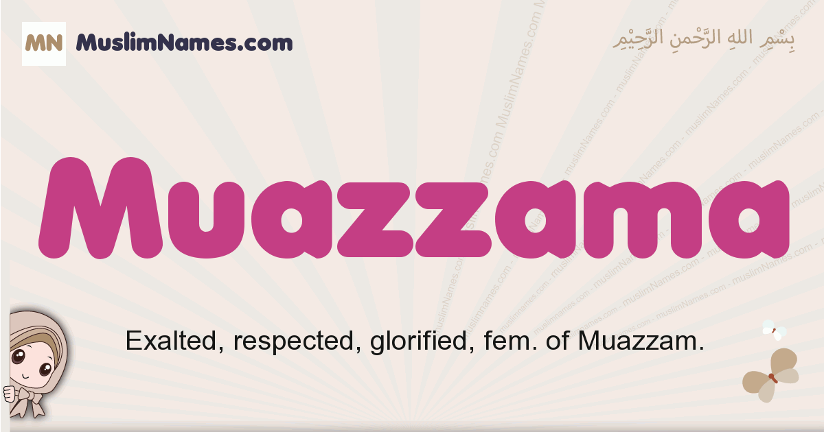 Muazzama muslim girls name and meaning, islamic girls name Muazzama