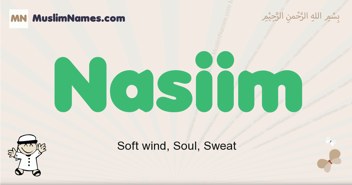 Nasiim muslim boys name and meaning, islamic boys name Nasiim