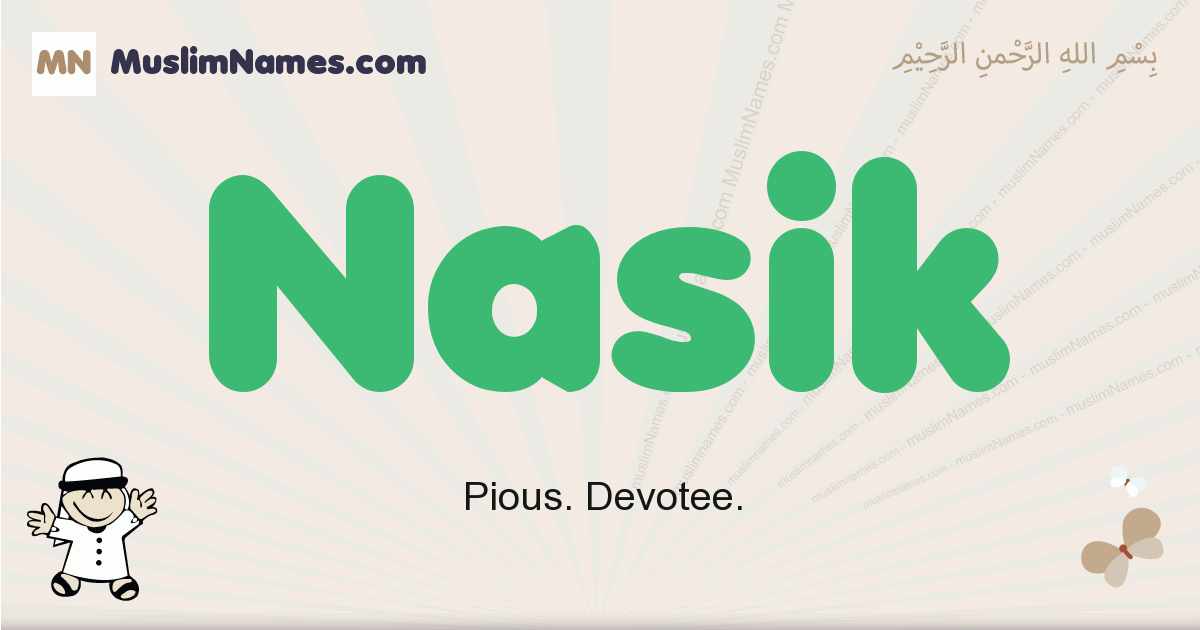 Nasik muslim boys name and meaning, islamic boys name Nasik