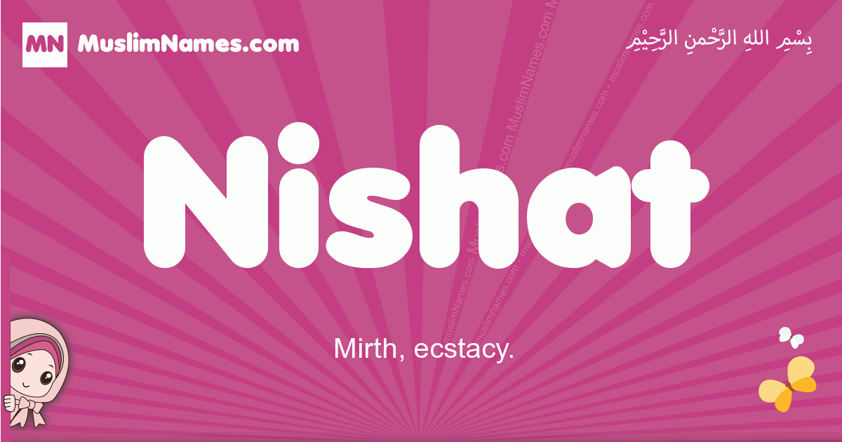 Nishat Meaning Of The Muslim Baby Name Nishat