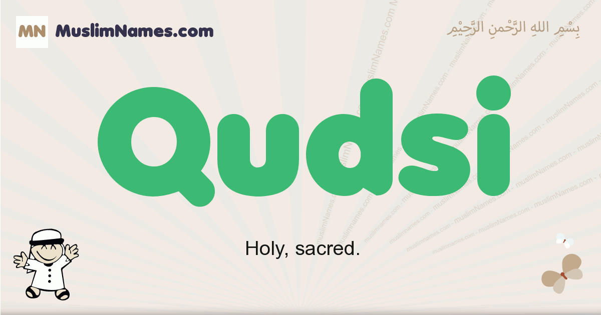 Qudsi Meaning Of The Muslim Baby Name Qudsi