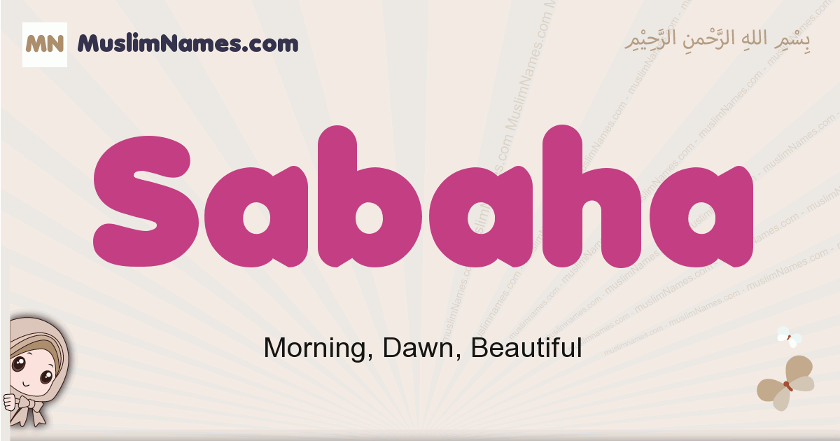 Sabaha muslim girls name and meaning, islamic girls name Sabaha