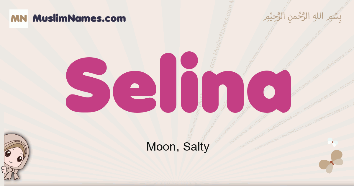 Selina Meaning Of The Muslim Baby Name Selina