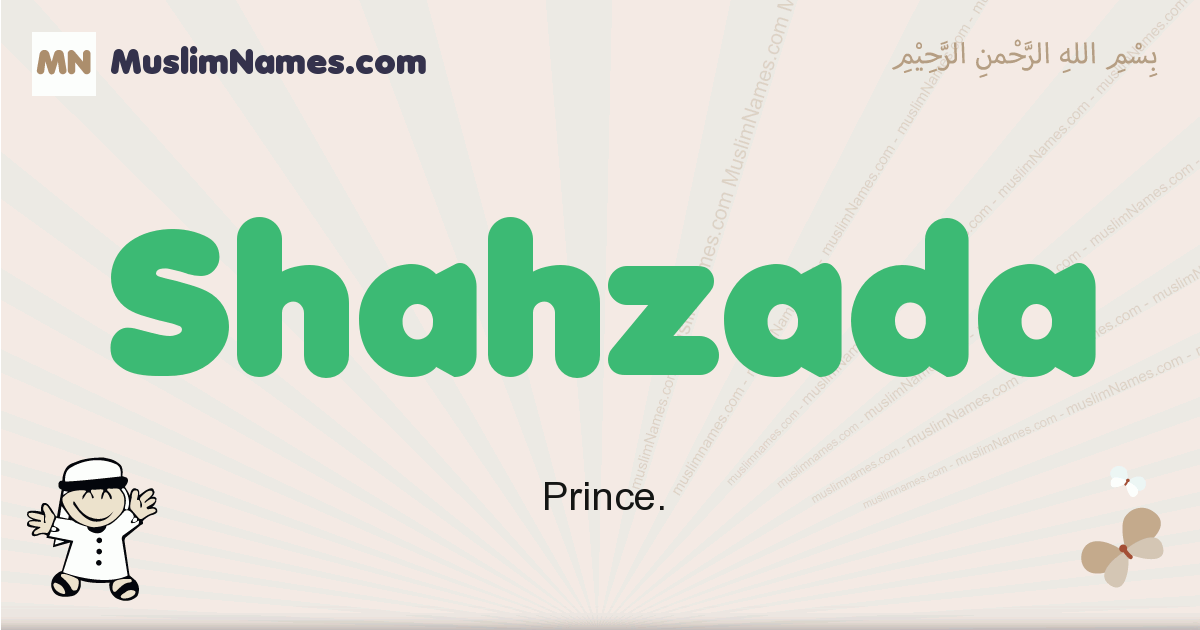 Shahzada muslim boys name and meaning, islamic boys name Shahzada
