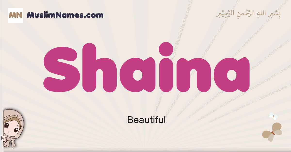 Shaina muslim girls name and meaning, islamic girls name Shaina
