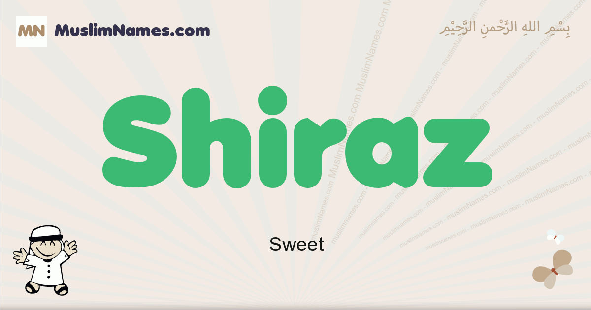 Shiraz muslim boys name and meaning, islamic boys name Shiraz