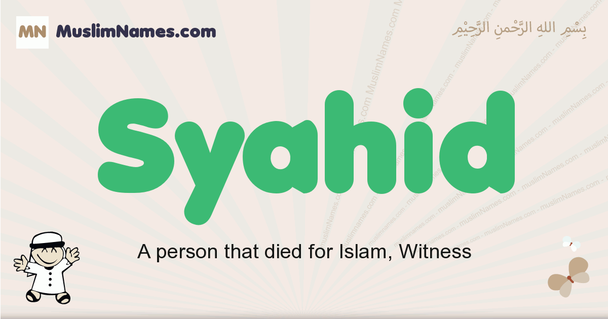 Syahid muslim boys name and meaning, islamic boys name Syahid