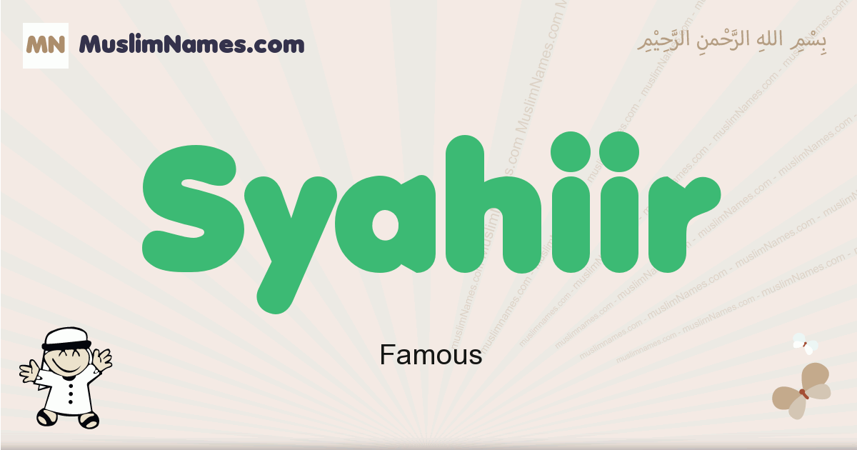 Syahiir muslim boys name and meaning, islamic boys name Syahiir