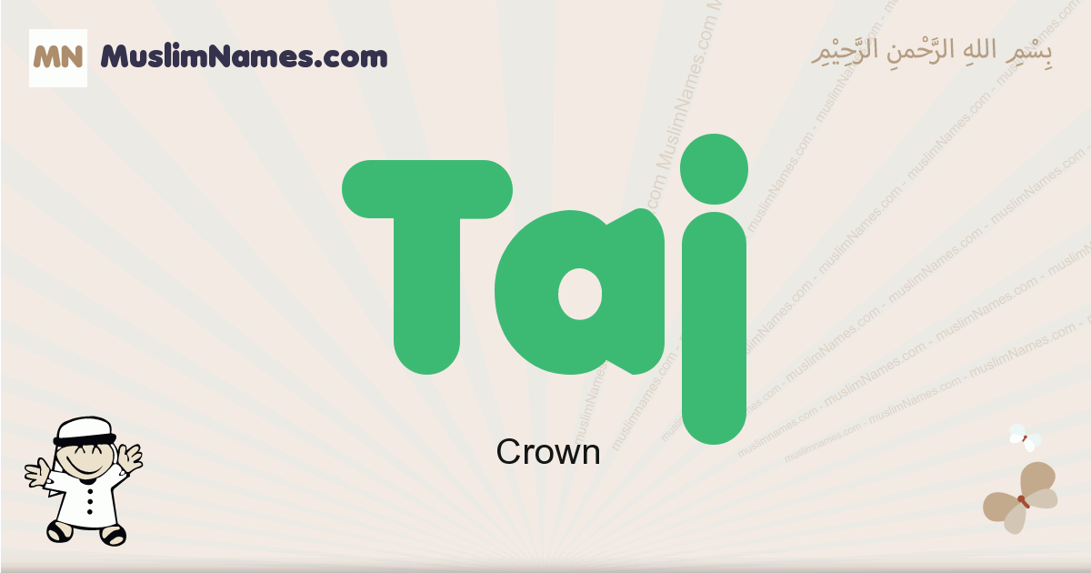 Taj - Meaning of the Muslim baby name Taj