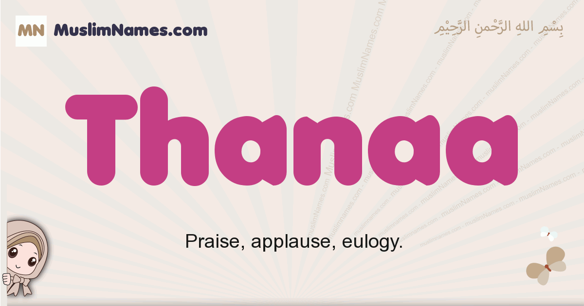 Thanaa muslim girls name and meaning, islamic girls name Thanaa