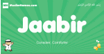 Jaabir arabic boys name and meaning, quranic boys name Jaabir