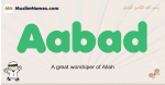 Aabad muslim boys name and meaning, islamic boys name Aabad